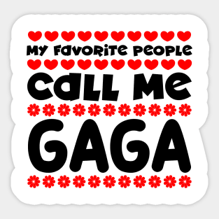 My favorite people call me gaga Sticker